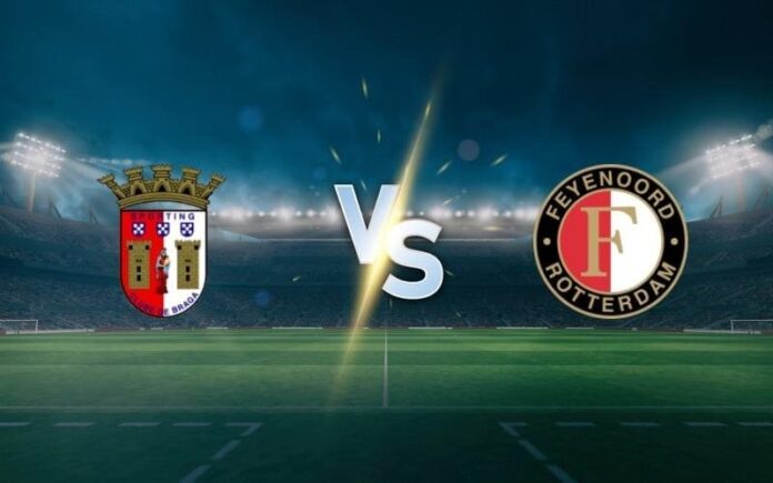Braga vs Feyenoord Rotterdam