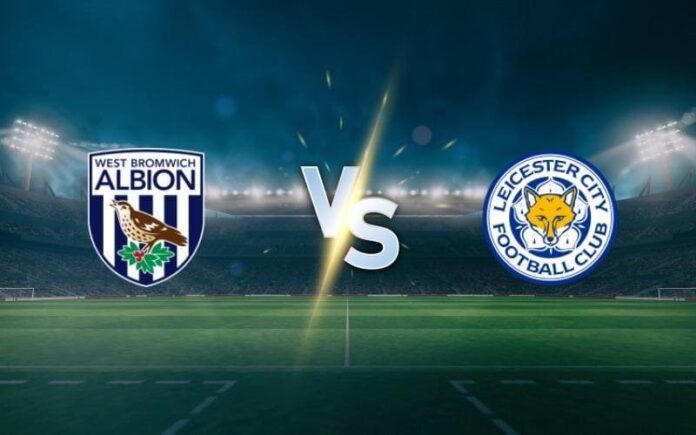 West Bromwich Albion vs Leicester City