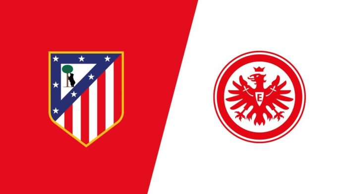 Atlético Madrid vs Eintracht Frankfurt