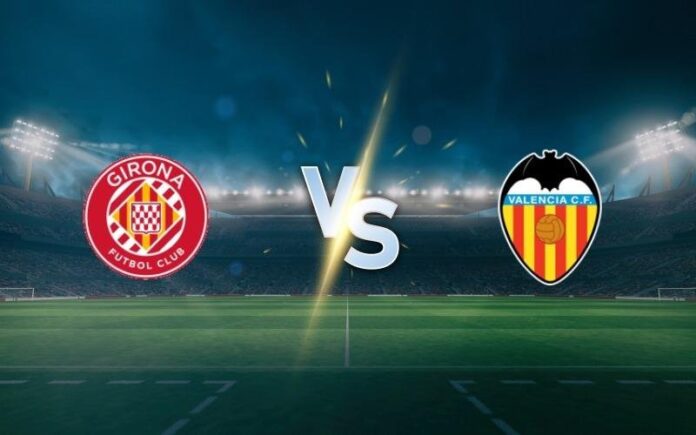 Girona vs Valencia