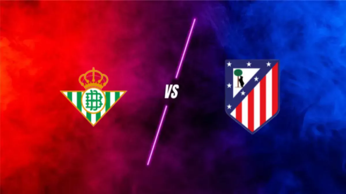 Real Betis vs Atlético Madrid