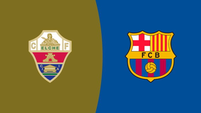 Elche vs Barcelona